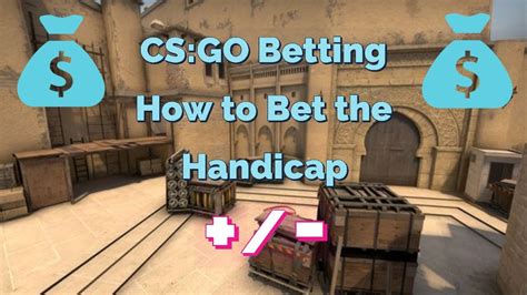 CS:GO Betting Tutorials: Betting Handicaps .